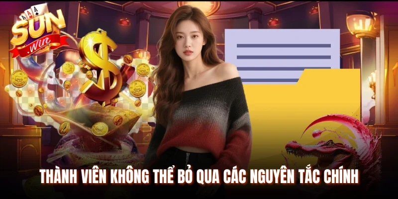 Thành viên không thể bỏ qua các nguyên tắc chính