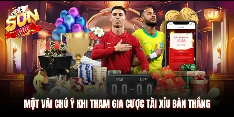 Chia sẻ các chú ý khi tham gia cược tài xỉu bàn thắng
